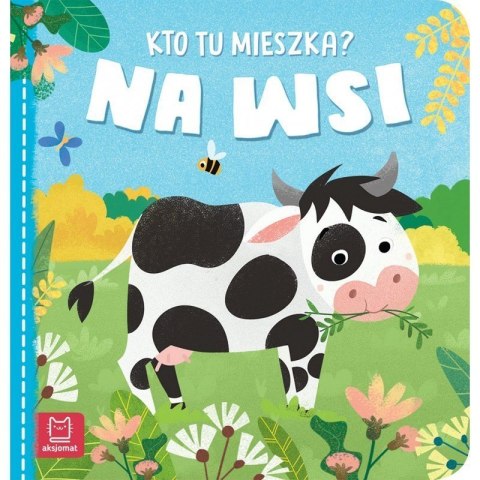 Kto tu mieszka na wsi Kto tu mieszka na wsi