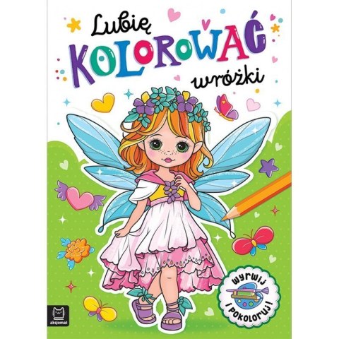 Lubię kolorować wróżki AKSJOMAT Lubię kolorować wróżki AKSJOMAT