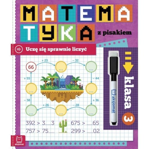 Matemat. z pisakiem klasa 3 AKSJOMAT Matemat. z pisakiem klasa 3 AKSJOMAT