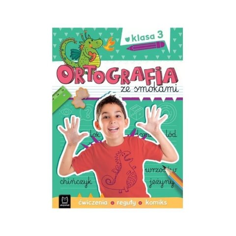 Ortografia ze smokami kl. 3 AKSJOMAT Ortografia ze smokami kl. 3 AKSJOMAT