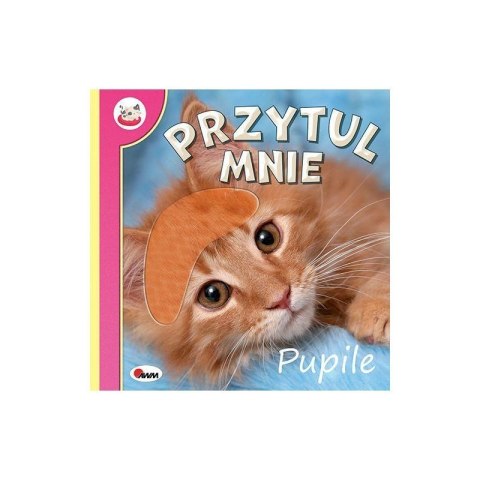 Przytul mnie pupile Przytul mnie pupile